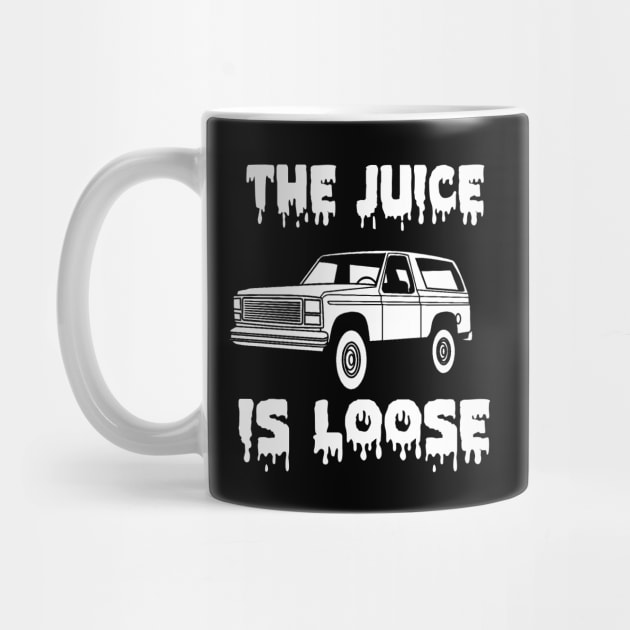 the juice is loose by Just In Tee Shirts